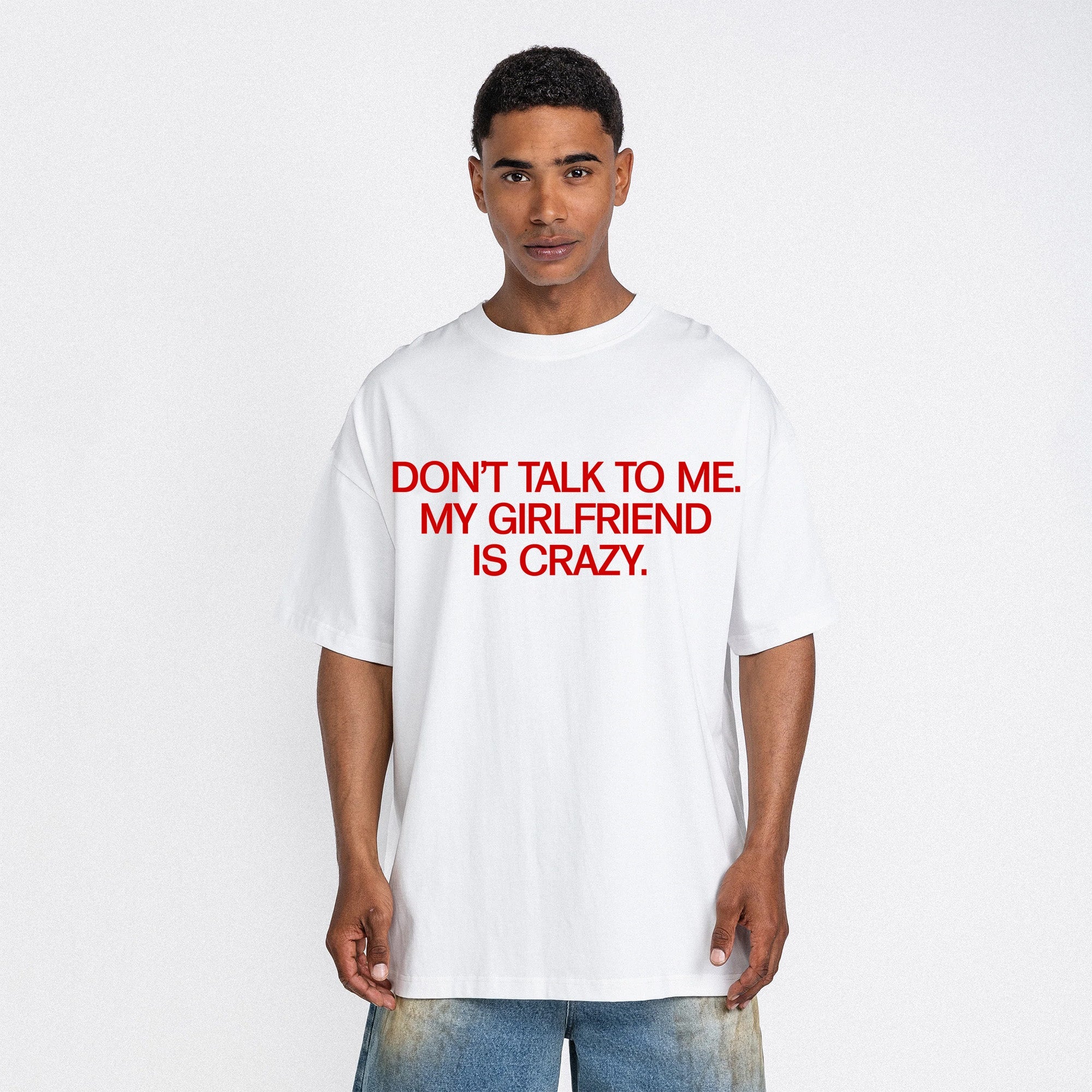 My Girlfriend Is Crazy Tee White